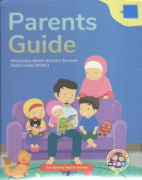 Image of Parent Guide : Neurosains Dalam Wahana Bermain Anak Cerdas (WBAC)