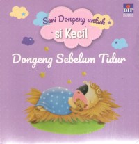 Image of Dongeng Sebelum Tidur : Seri Dongeng untuk Si Kecil