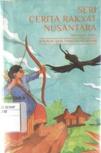 Image of Seri Cerita Rakyat Nusantara : Tema Disiplin dan Tanggung Jawab